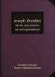 Joseph Dombey. sa vie, son oeuvre, sa correspondance, Dombey Joseph 
