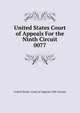 United States Court of Appeals For the Ninth Circuit. 0077, United States. Court of Appeals (9th Circuit) 