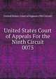 United States Court of Appeals For the Ninth Circuit. 0075, United States. Court of Appeals (9th Circuit) 