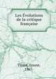Les Evolutions de la critique francaise, Tissot, Ernest, 1867- 