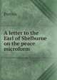 A letter to the Earl of Shelburne on the peace microform, Portius 