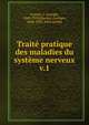 Trait pratique des maladies du systme nerveux. v.1, Grasset, J. (Joseph), 1849-1918,Rauzier, Georges, 1862-1920, joint author 