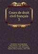 Cours de droit civil franais. 3, Zachariae von Lingenthal, Karl Salomo, 1769-1843,Rau, Karl Heinrich, 1792-1870,Aubry, Charles Marie Antoine, 1803-1883 