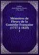 Memoires de Fleury de la Comedie-Francaise (1757 a 1820), Lafitte, Jean Baptiste Pierre, 1796-1879 