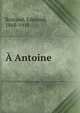 A Antoine, Rostaud, Edmond, 1868-1918 