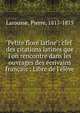 Petite flore latine : clef des citations latines que l'on rencontre dans les ouvrages des ?crivains fran?ais : Libre de l'?l?ve, Larousse, Pierre, 1817-1875 