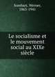 Le socialisme et le mouvement social au XIXe siecle, Werner Sombart 