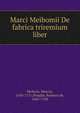 Marci Meibomii De fabrica triremium liber, Meibom, Marcus, 1630-1711,Hooghe, Romeyn de, 1645-1708 
