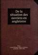 De la situation des ouvriers en angleterre, Paris, Louis Philippe Albert d'Orl?ans, comte de, 1838-1894 