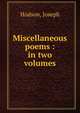 Miscellaneous poems : in two volumes, Hodson, Joseph 