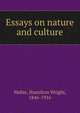 Essays on nature and culture, Mabie Hamilton Wright 