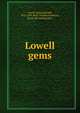 Lowell gems, Lowell, James Russell, 1819-1891 