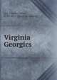 Virginia Georgics, Lee, Charles Carter, 1798-1871. [from old catalog] 