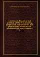 A summary, historical and political, of the first planting, progressive improvements, and present state of the British settlements in North-America .. 2, Douglass, William, ca. 1700-1752,Adams, John, 1735-1826, former owner. BRL,Boston Public Library (John Adams Library) BRL 