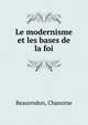 Le modernisme et les bases de la foi, Beaurredon, Chanoine 