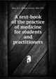 A text-book of the practice of medicine for students and practitioners, Hare, H. A. (Hobart Amory), 1862-1931 