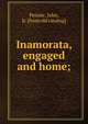 Inamorata, engaged and home;, Pennie, John, Jr. [from old catalog] 