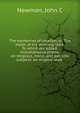 The harmonies of creation; or, The music of the morning stars. To which are added, miscellaneous poems, on religious, moral, and patriotic subjects. An original work, John C. Newman 