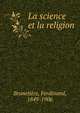La science et la religion, Brunetie?re, Ferdinand, 1849-1906 