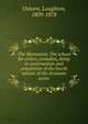 The Montanini; The school for critics; comedies, being in continuation and completion of the fourth volume of the dramatic series, Osborn, Laughton, 1809-1878 