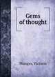 Gems of thought, Munger, Victoria 