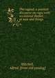 The ragiad: a poetical discourse on rags; with occasional flashes at men and things, Mitchell, Alfred. [from old catalog] 