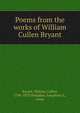 Poems from the works of William Cullen Bryant, Bryant William Cullen 