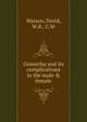 Gonorrha and its complications in the male & female, Watson, David, M.B., C.M 