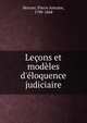 Le?ons et mod?les d'?loquence judiciaire, Berryer, Pierre Antoine, 1790-1868 