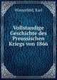 Vollstandige Geschichte des Preussischen Kriegs von 1866, Winterfeld, Karl 