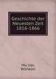 Geschichte der Neuesten Zeit 1816-1866, Mu?ller, Wilhelm 