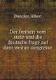 Der freiherr vom stein und die deutsche frage auf dem weiner congresse, Duncker, Albert 