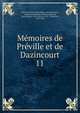 Mmoires de Prville et de Dazincourt. 11, Pr?ville, Pierre Louis Dubus, dit,Dazincourt, Joseph Jean Baptiste Albouis,Cahaisse, Henri Alexis, 1755-,Ourry, M. (E. T. Maurice), 1776-1843 
