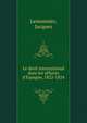 Le droit international dans les affaires d'Espagne, 1822-1824, Lemonnier, Jacques 