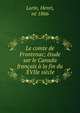 Le comte de Frontenac; ?tude sur le Canada fran?ais ? la fin du XVIIe si?cle, Lorin, Henri, n? 1866 