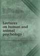 Lectures on human and animal psychology :, Wundt, Wilhelm Max, 1832-1920 
