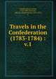 Travels in the Confederation (1783-1784) :. v.1, Sch?pf, Johann David, 1752-1800,Morrison, Alfred J. (Alfred James), 1876-1923, tr 