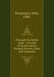 Through the Buffer state : a record of recent travels through Borneo, Siam and Cambodia, Macgregor, John, 1848- 