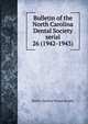 Bulletin of the North Carolina Dental Society serial. 26 (1942-1943), North Carolina Dental Society 