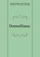 Donnelliana:, Donnelly, Ignatius, 1831-1901,Fish, Everett W., 1845- [from old catalog] 