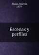 Escenas y perfiles, Aldao, Mart?n, 1879- 