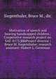 Motivation of speech and hearing handicapped children.: Cooperative research project no. SAE-8173.$$bProject director : Bruce M. Siegenthaler; research assistant: Hubert L. Gerstman, Siegenthaler, Bruce M., dir. 