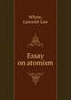 Essay on atomism, Whyte, Lancelot Law 