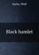 Black hamlet, Sachs, Wulf 