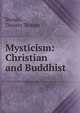 Mysticism: Christian and Buddhist, Suzuki, Daisetz Teitaro 