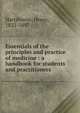 Essentials of the principles and practice of medicine : a handbook for students and practitioners, Hartshorne, Henry, 1823-1897 