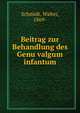 Beitrag zur Behandlung des Genu valgum infantum, Schmidt, Walter, 1869- 