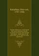 Voyage of discovery in the South Sea, and to Behring's Straits, in search of a north-east passage microform : undertaken in the years 1815, 16, 17, and 18, in the ship Rurick, Kotzebue, Otto von, 1787-1846 