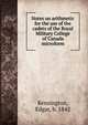 Notes on arithmetic for the use of the cadets of the Royal Military College of Canada microform, Kensington, Edgar, b. 1842 