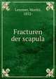 Fracturen der scapula, Lenzner, Moritz, 1852- 